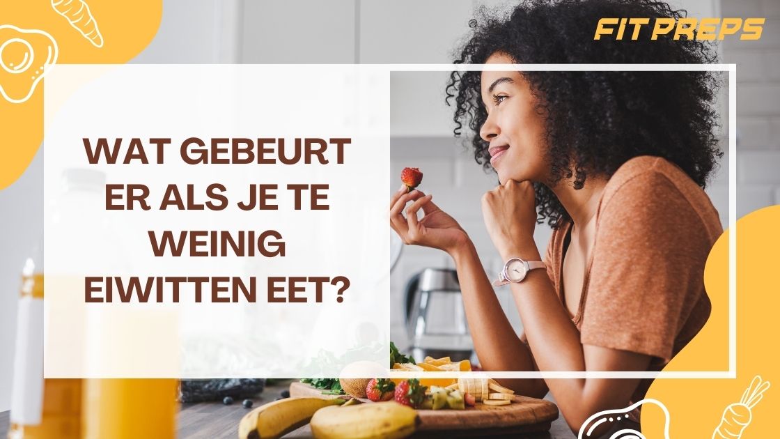 Wat Gebeurt er Als je te Weinig Eiwitten Eet